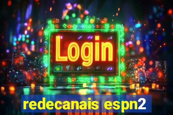 redecanais espn2